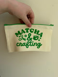 Matcha and Crafting pouch