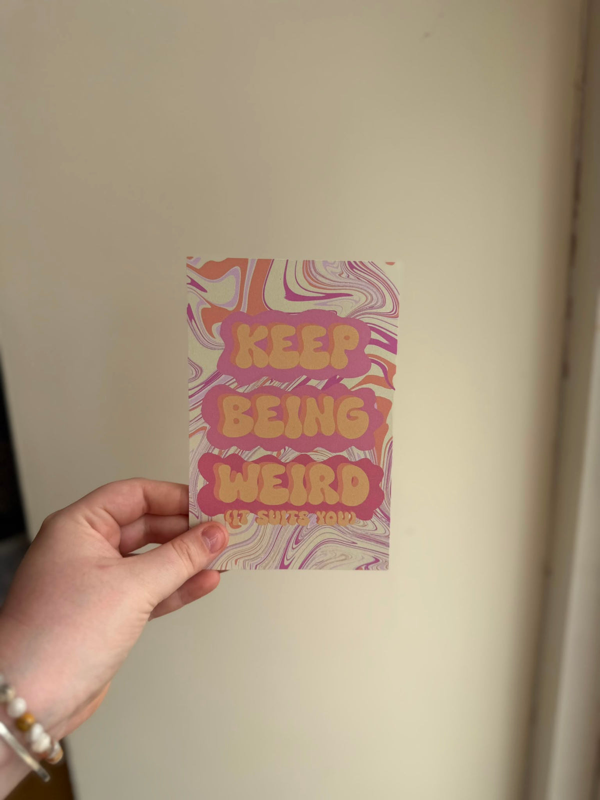 Keep Being Weird Print