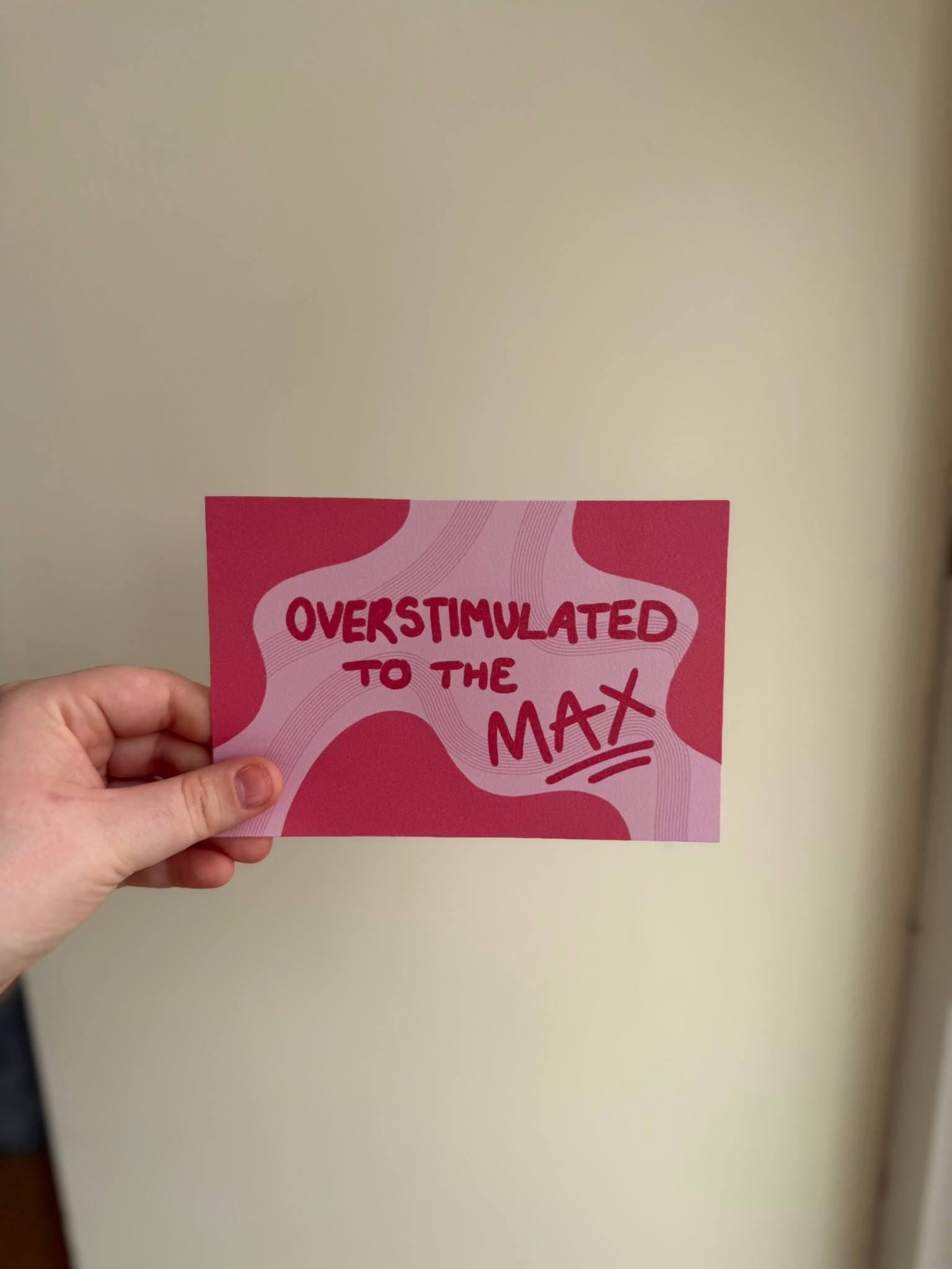 Overstimulated to the Max Print