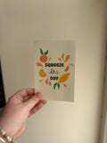 Squeeze the Day Print